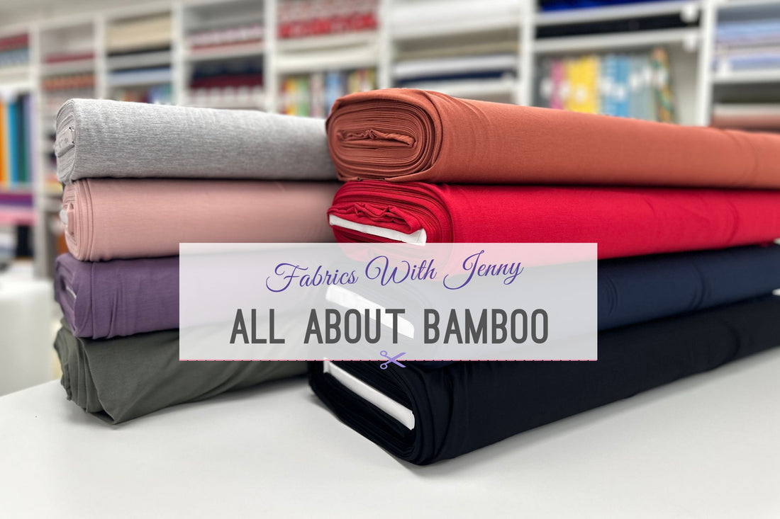 Fabrics With Jenny : Bamboo Fabric Explained