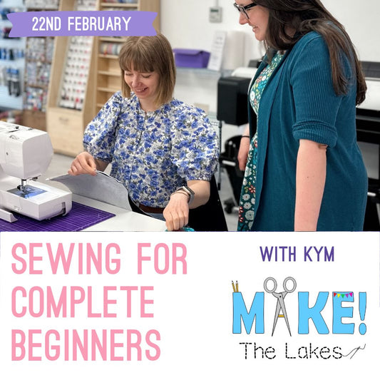 Sewing for Complete Beginners With Kym - Saturday 22nd February